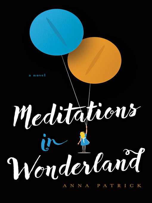 Title details for Meditations in Wonderland by Anna Patrick - Wait list